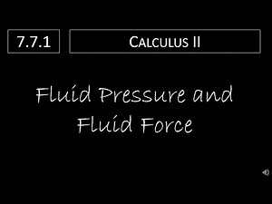 Calculus II - 7.7.1 Fluid Pressure and Fluid Force