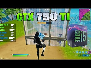 Fortnite Season 7 | GTX 750 TI + I5 9400F | Performance Mode 1080p