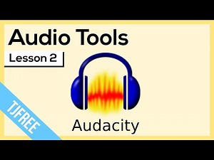 Audacity Lesson 2 - Basic Audio Editing Tools