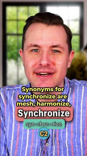 Synchronize - Meaning, Pronunciation, Synonyms and an Example Sentence (English Word of the Day)