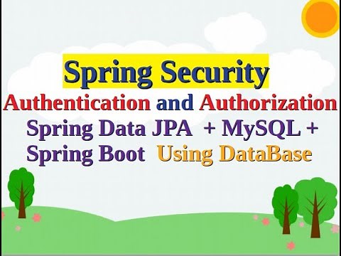 Authentication and Authorization Using DataBase | Spring Security with JPA + MySQL + Spring Boot