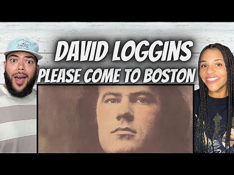 WOW!| FIRST TIME HEARING Dave Loggins - Please Come To Boston REACTION