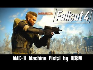 Fallout 4 Mod Showcase - Mac-11 By Doom
