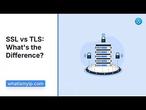 SSL vs TLS: What's the Difference?