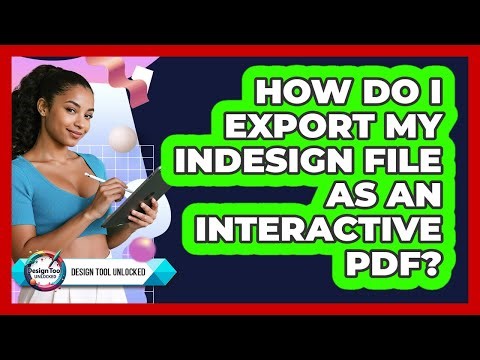 How Do I Export My InDesign File As An Interactive PDF?