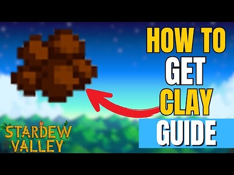 Stardew Valley – How to Get Clay Fast (Clay Farming Tips & Tricks)