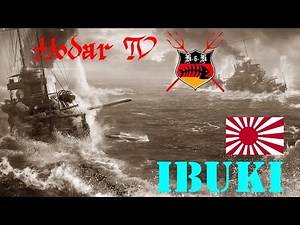 WoWs - Tier IX Kreuzer Ibuki - Auf Messers Schneide - Von und mit Hodar (deutsch)