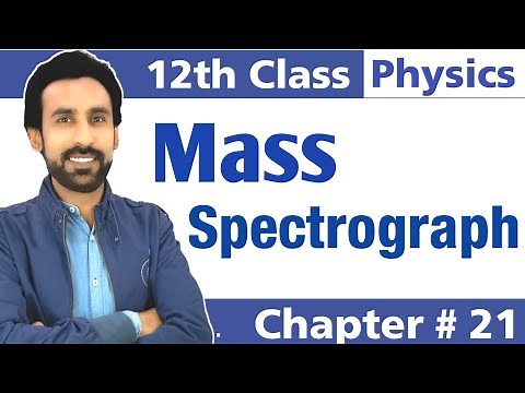 Mass Spectrograph Class 12 [Urdu Hindi]