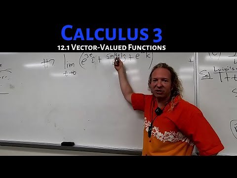 Calculus 3: Lecture 12.1 Vector-Valued Functions