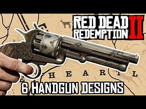 6 Handgun Designs || Red Dead Redemption 2