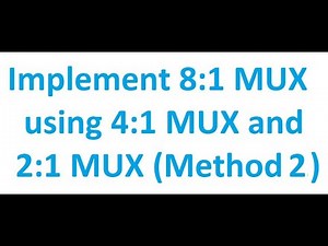 How to Implement a 8:1 MUX using 4:1 and 2:1 MUX (Method 2) | Digital Logic Design