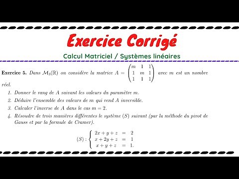 Calcul matriciel et systèmes linéaires (Exercice corrigé)