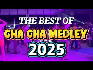 THE BEST OF CHACHA MEDLEY 2025 - MOST REQUESTED CHACHA DISCO REMIX
