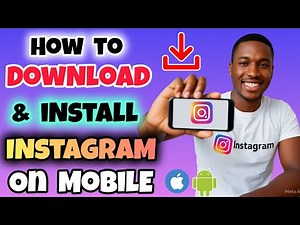How to Download and Install Instagram on Mobile: A Step-by-Step Guide