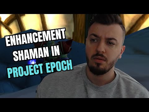 ENHANCEMENT SHAMAN DW or 2H PROJECT EPOCH CLASSIC+ ( OPINION )