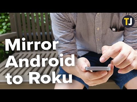 How to Mirror Android to Roku