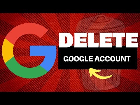 How To Permanently Delete Your Google Account