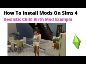 How To Install The Realistic Child Birth Mod For Sims 4 | 2022 Update 1