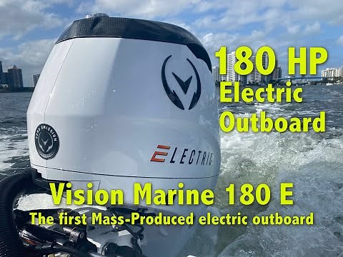 Vision Marine E Motion 180E - First Mass-produced electric Outboard engine
