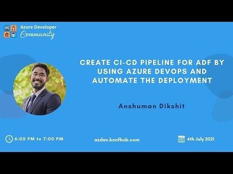 Create CI-CD pipeline for ADF by using Azure DevOps and automate the deployment