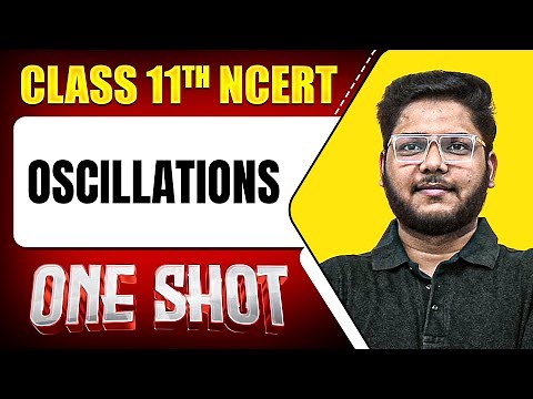 OSCILLATIONS in 1 Shot || FULL Chapter Coverage (Concepts+PYQs) || Class 11th PHYSICS