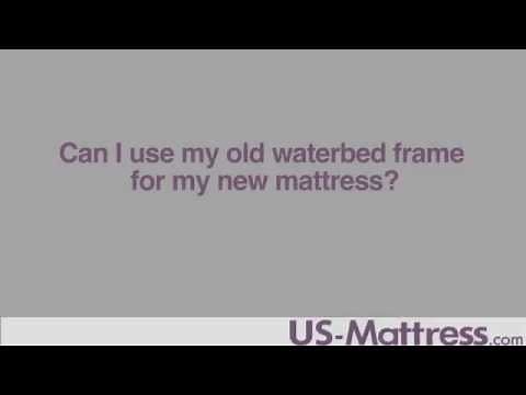 Can I use my old waterbed frame for my new mattress?