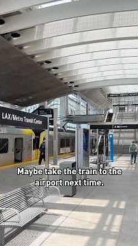 You can take the train to LAX now! (LAX/Metro Transit Center review)