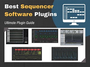 10 Best Sequencer VST Plugins 2024 [Ultimate Guide]