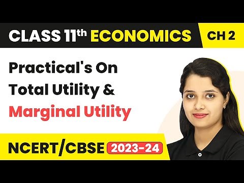 Practical's On Total Utility And Marginal Utility - Theory Of Consumer Behaviour |Class 11 Economics