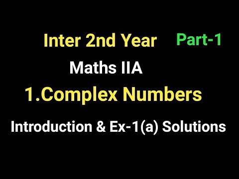 Inter 2nd Year //Maths II (A)//1.Complex Numbers//Part-1//Introduction// Ex-1(a) Solutions