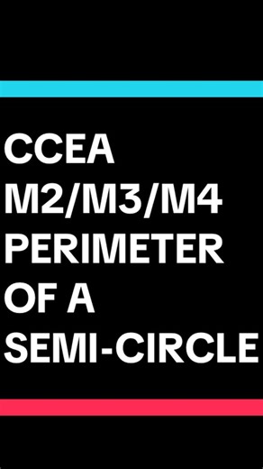 Perimeter of a Semi-Circle: CCEA M2/M3/M4 Math Help