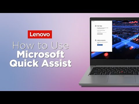 How to Use Microsoft Quick Assist | Lenovo Support