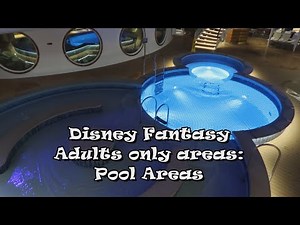Disney Fantasy, Adult's Only Areas: Pool Areas