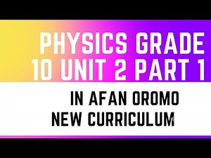 grade 10 physics unit-2 part_1/new curriculum
