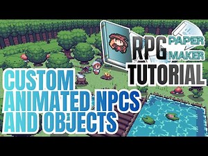 RPG Paper Maker Tutorial - #002 Custom Animated NPCs And Objects