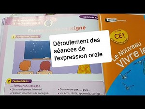 Les étapes du déroulement des séances de l'expression orale. Modèle CE1.