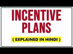 INCENTIVE PLANS IN HINDI | Concept, Objectives, Types, Advantages & Limitations | HRM | ppt