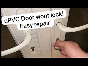 How to Fix a uPVC Door That Won’t Lock – Step-by-Step Guide