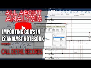 Enhancing Investigations: Importing and Visualizing Call Detail Records with i2 Analyst Notebook
