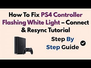 How To Fix PS4 Controller Flashing White Light – Connect & Resync Tutorial