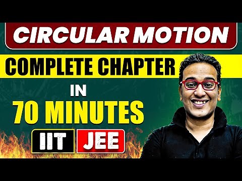 CIRCULAR MOTION in 70 Minutes || Full Chapter Revision || Class 11th JEE