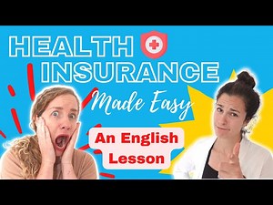 Health Insurance Basics - Vocabulary For Choosing A Plan