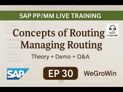 SAP PP SAP MM Live Training | EP 30 | Explanation of Routing & Managing Routing |Theory + Demo + Q&A