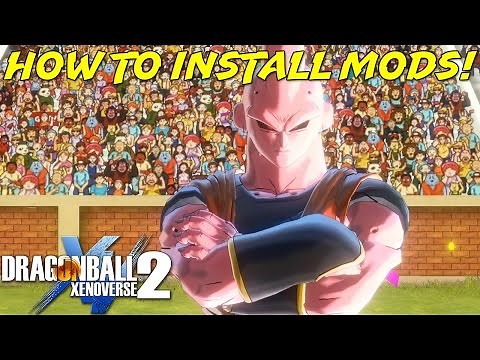 How To Install Mods For Dragon Ball Xenoverse 2 | New Method, Mod Installer, Additional Slots