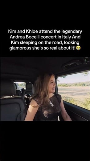 Kim & Khloé Attend Andrea Bocelli Concert in Italy — and Kim Falls Asleep! 😭😂🇮🇹