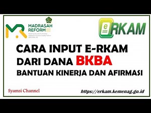 Cara Input E-RKAM BKBA. Bantuan Kinerja dan Afirmasi Madrasah Di Portal E-RKAM #bkba #erkammadrasah
