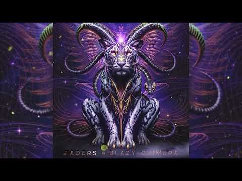 Faders & Blazy - Chimera