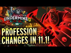 All Known Profession Changes In Patch 11.1 - The War Within Guide
