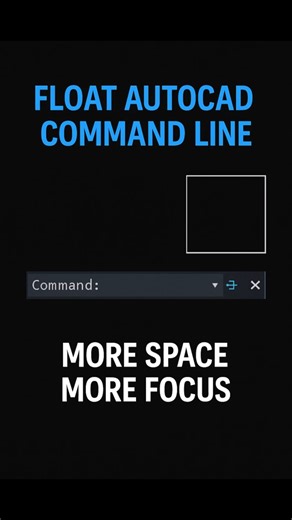 Float and Dock the Command Line in AutoCAD — Clean Workspace Trick