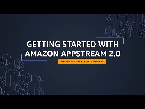 Getting Started with Amazon AppStream 2.0